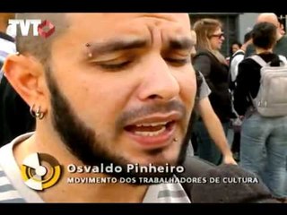 Trabalhadores protestam contra o corte de dois terços da verba federal destinada à cultura