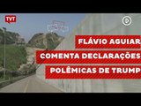Flávio Aguiar comenta declarações polêmicas de Donald Trump