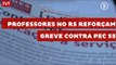 Professores no RS reforçam greve contra PEC do Teto de Gastos