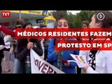 Médicos residentes e pesquisadores fazem protesto em São Paulo