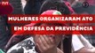 Em Porto Alegre, mulheres organizaram ato em defesa da previdência