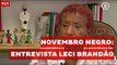 Especial Novembro Negro - Entrevista Leci Brandão (íntegra)