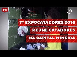 7º Expocatadores 2016 reúne catadores na capital mineira