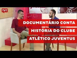 Documentário contra história do Clube Atlético Juventus