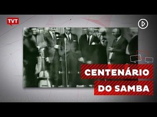 Centenário do Samba é comemorado por trabalhadores da CUT