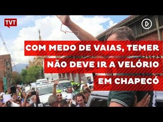 Com medo de vaias, Temer não deve ir a velório em Chapecó