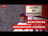 Bancários em greve sofrem assédio dos bancos no Rio de Janeiro