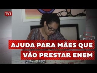 Mulheres se voluntariam para ajudar mães que vão prestar ENEM