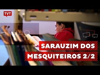 Olhar TVT: Pode Pá Que é Nóis Que Tá: Sarauzim dos Mesquiteiros 2/2