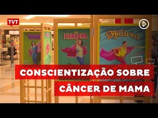 Exposição retrata como heroínas mulheres que lutaram contra câncer