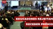 Educadores rejeitam receber prêmio das mãos do Ministro da Educação