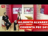 Professor Gilberto Alvarez comenta PEC 241 e valorização dos professores