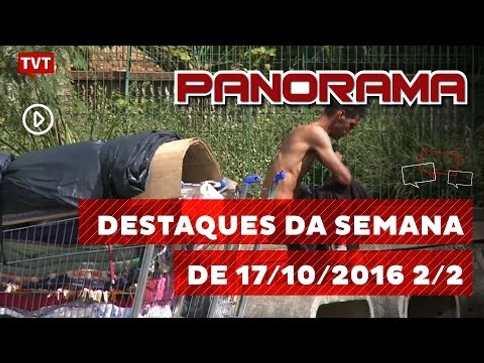 Panorama: Destaques da Semana de 17/10/2016 2/2