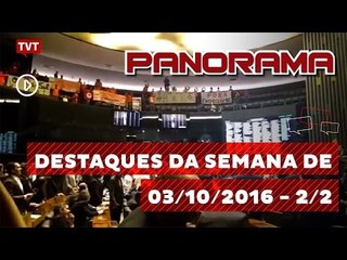 Panorama: Destaques da Semana de 03/10/2016 2/2