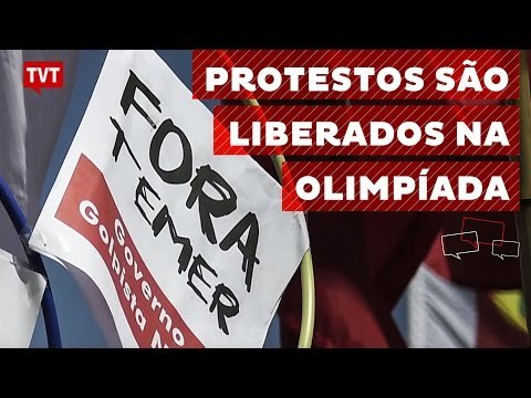 Estão permitidas manifestações Fora Temer nos jogos olímpicos