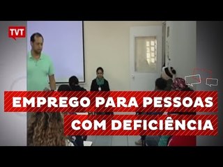 Capacitação ajuda pessoas com deficiência a encontrarem emprego
