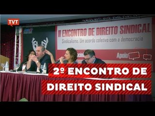 Encontro sobre Direito do Trabalho debate luta contra retrocessos