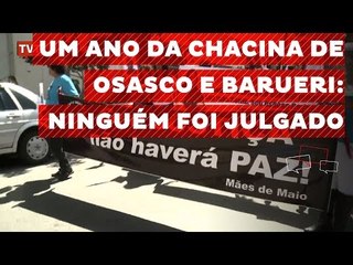 Um ano da chacina de Osasco e Barueri: nenhum acusado foi julgado