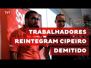 Luta por direitos: trabalhadores  conseguem reintegrar cipeiro demitido