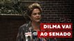 Dilma confirma que vai pessoalmente ao Senado se defender de impeachment