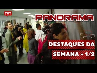Panorama: Destaques da Semana de 08/08/2016 - 1/2
