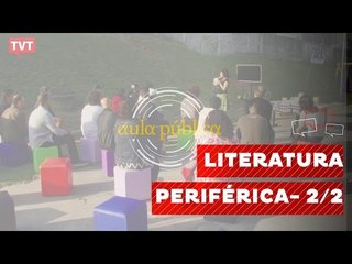 Aula Pública: Literatura Periférica - 2/2