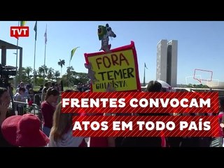 Frentes convocam atos em todo o país