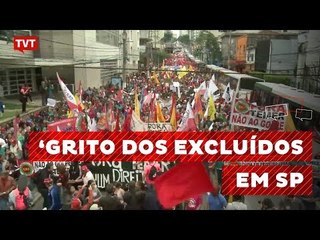Grito dos Excluídos: milhares de pessoas pedem "Fora Temer"
