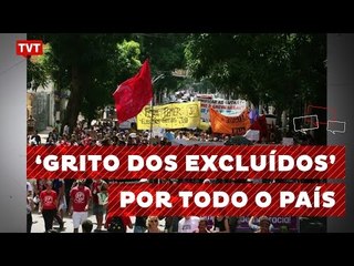 Acompanhe atos do "Grito dos Excluídos" em todo o país