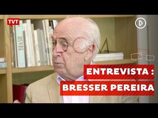 DCM Entrevista: Luiz Carlos Bresser Pereira