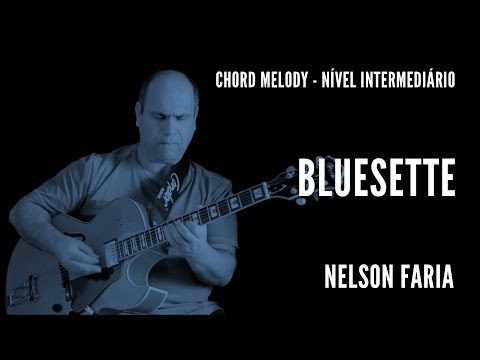 Bluesette || Chord Melody (nível intermediário) || Nelson Faria