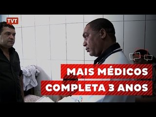 Programa Mais Médicos completa 3 anos: mais saúde em todo o país