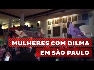 Mulheres com Dilma