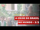Os impactos da crise brasileira no mundo - 2/2