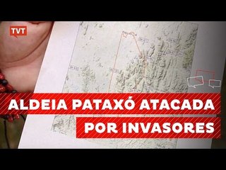 Aldeia indígena pataxó sofre ataques na Bahia