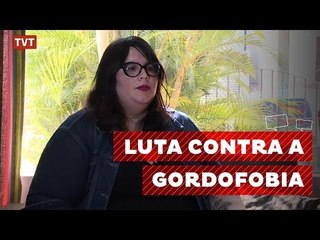 Conheça a luta de duas mulheres contra a gordofobia