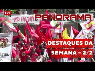 Panorama: Destaques da Semana de 11/07/2016 - 2/2