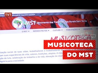 MST cria musicoteca na internet para contar sua história