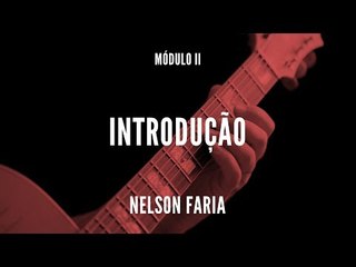 Nelson Faria || Módulo 2 - Introdução || Escalas
