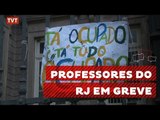 Professores mantêm a greve na rede estadual do Rio de Janeiro
