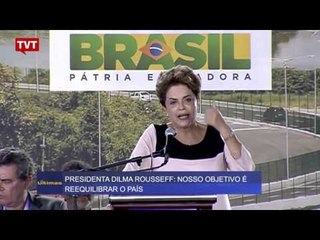 "Mesmo com ajustes, governo vai continuar investindo", afirma Dilma