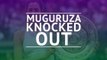 Breaking News Alert - Muguruza knocked out