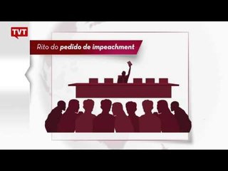Entenda como acontecerá a tramitação do processo de impeachment