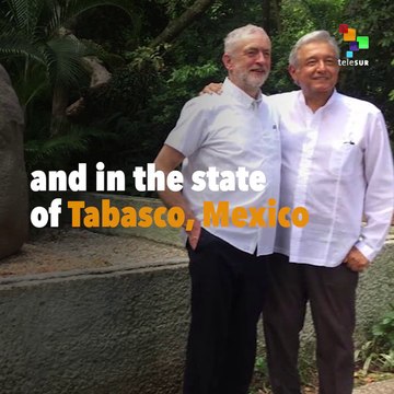 Jeremy Corbyn and Bernie Sanders Believe in AMLO