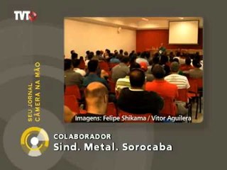 Metalúrgicos realizam "Greve Pipoca" em Sorocaba e Iperó