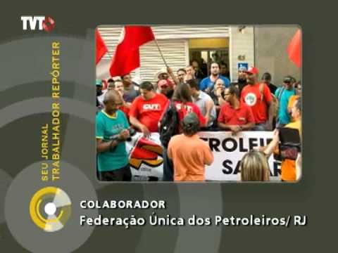 Jornalismo Colaborativo: petroleiros protestam contra leilões do petróleo
