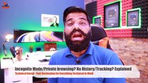 Incognito Mode_Private browsing- No History_Tracking- Explained Technical Guruji
