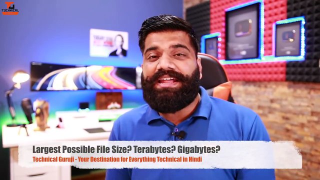 Largest Possible File Size- Terabytes- Gigabytes Technical Guruji