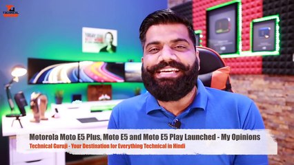 Tải video: Motorola Moto E5 Plus, Moto E5 and Moto E5 Play Launched - My Opinions Technical Guruji