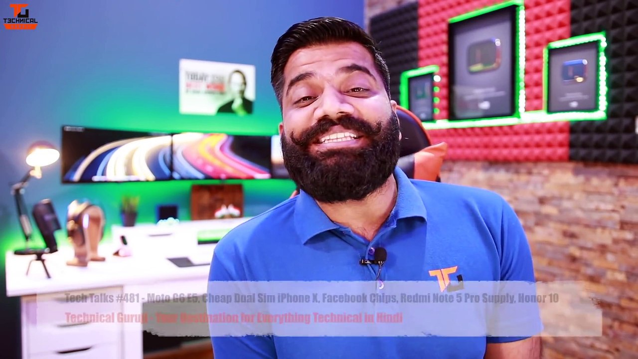 Tech Talks #481 - Moto G6 E5, Cheap Dual Sim iPhone X, Facebook Chips, Redmi Note 5 Pro Supply Technical Guruji
